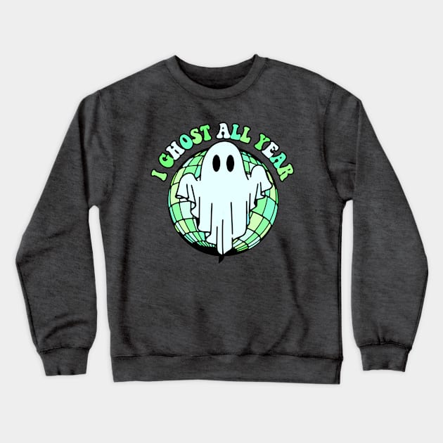 I Ghost All Year Crewneck Sweatshirt by machmigo